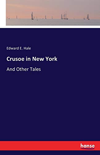 Crusoe in New York: And Other Tales 3743303256 Book Cover