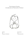 The Penguin Family: A Collection of Stories for Children