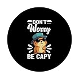 Zoom IMG-2 non preoccuparti be capy funny Zoom IMG-2 non preoccuparti be capy funny