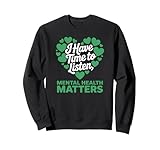Photo Gallery i have time to listen mental health awareness matters felpa Photo Gallery i have time to listen mental health awareness matters felpa