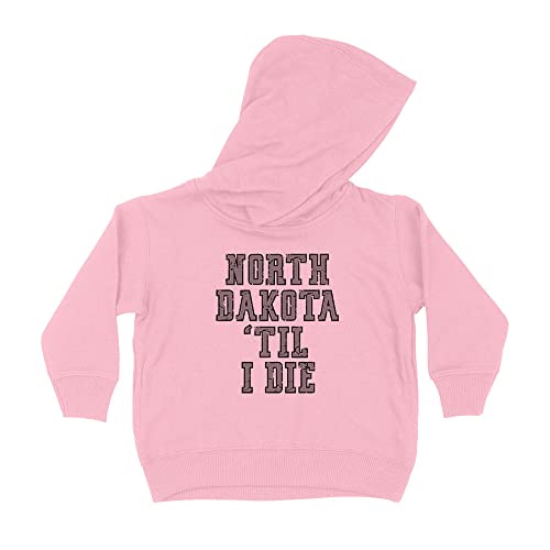 North Dakota Til I Die Kids Hoodie Sweatshirt Toddler 2T Light Pink