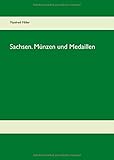  Sachsen. Münzen und Medaillen