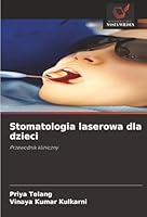 Stomatologia laserowa dla dzieci (Polish Edition) 6202324945 Book Cover