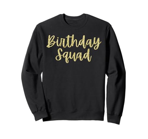 Birthday Squad Funny Family Birthday Party Group Matching Sudadera