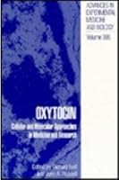 Oxytocin: Cellular and Molecular Approaches in Medicine and Research 0306452901 Book Cover