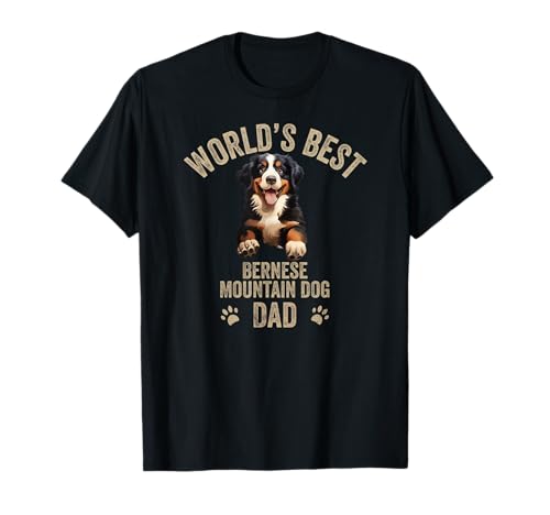 Best Bernese Mountain Dog Dad Funny Bernese Lover Bernois T-Shirt