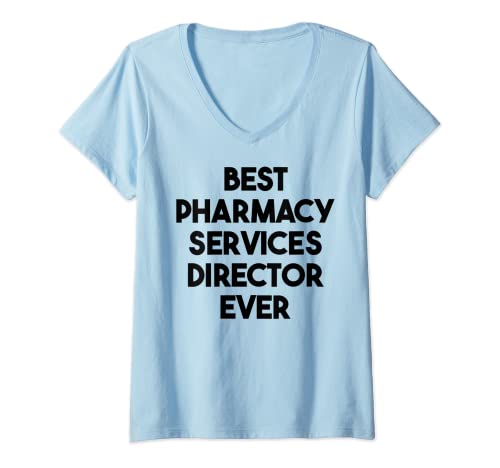Mujer Mejor director de servicios de farmacia de la historia Camiseta Cuello V