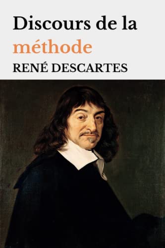 Discours de la méthode: édition originale et intégrale