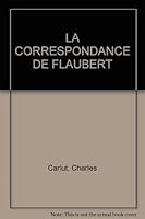 Correspondance De Flaubert B000KEYKWA Book Cover