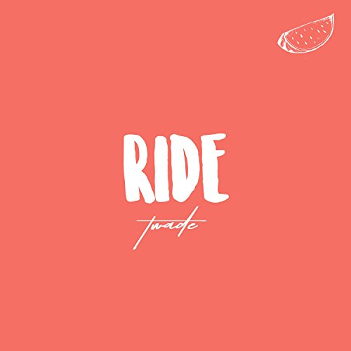 Ride by TWade on Amazon Music