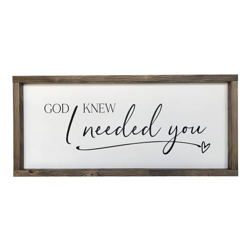 Farmhouse Handmade Sign 25x11 inches God Knew I Needed You