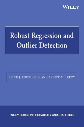 Robust Regression and Outlier Detection (Wiley Series in Probability and Statistics)