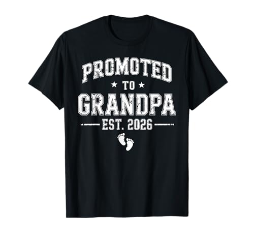 Grandpa Est 2026 Promoted to Grandpa est 2026 T-Shirt
