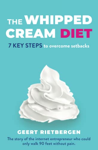 The whipped cream diet: 7 key steps to overcome setbacks.