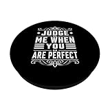 Zoom IMG-1 judge me when you are Zoom IMG-1 judge me when you are