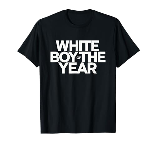 White Boy Of The Year - Hilarious Funny Award T-Shirt