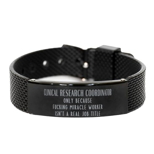 Sarcasm Clinical Research Coordinator Black Mesh Bracelet Engraved Clinical Research Coordinator Only Because Fucking Miracle Worker Isn't a Real Job Title, Adjustable Clinical Research Coordinat