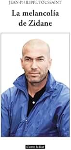 La melancolía de Zidane (DINAMICAS SOCIALES)