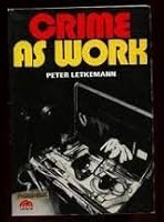 Crime as Work (A Spectrum book) 0131929224 Book Cover