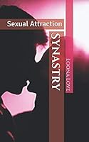 Synastry: Sexual Attraction 1687544670 Book Cover