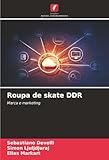 Roupa de skate DDR: Marca e marketing