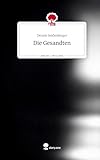 seidenberg andre  Die Gesandten. Life is a Story - story.one