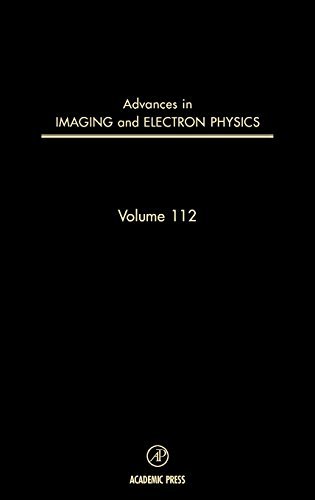 Advances in Imaging and Electron Physics (ISSN Book 112) (Volume 112)