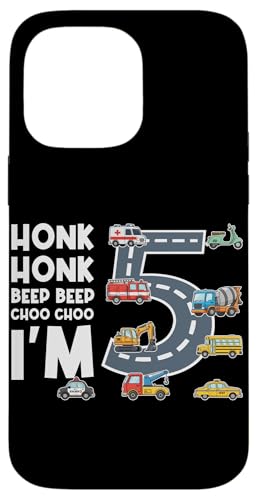 Honk Honk Beep Beep Choo Choo I'm 5�� �a���� �X�}�z�P�[�X iPhone 14 Pro Max �p