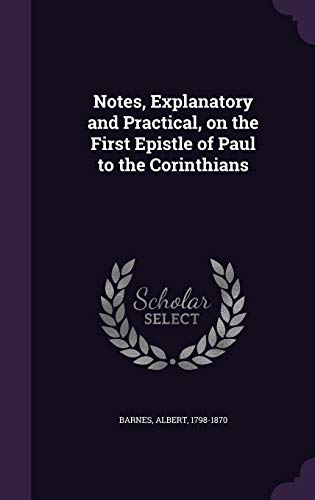 Notes, Explanatory and Practical, on the First ... 1354308409 Book Cover