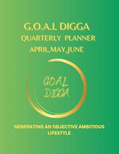 G.O.A.L DIGGA QUARTERLY PLANNER :Q2