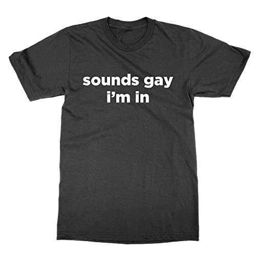 T-shirt Sounds Gay I'm In noir 4XL grande taille ample et respirant