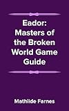 doraemon  Eador: Masters of the Broken World Guide and Walkthrough (English Edition)