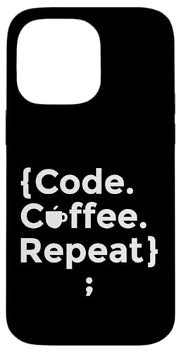 Code Coffee Repeat Programmer Motivational Coding Lover Job �X�}�z�P�[�X iPhone 14 Pro Max �p
