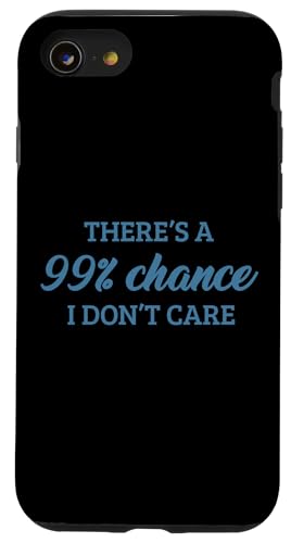 There's A 99% Chance That I Don't Care Carcasa para iPhone SE (2020) / 7 / 8