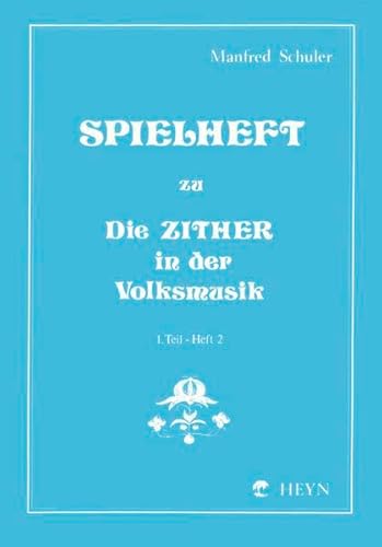 Spielheft zu Die Zither in der Volksmusik Band 1 - Spielheft 2