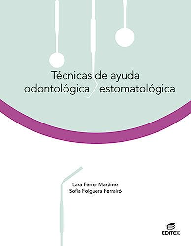 Tecnicas de Ayuda Odontologica Estomatologica (Ciclos Formativos)