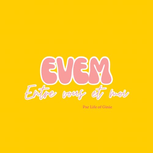 EVEM (Entre vous et moi) Titelbild