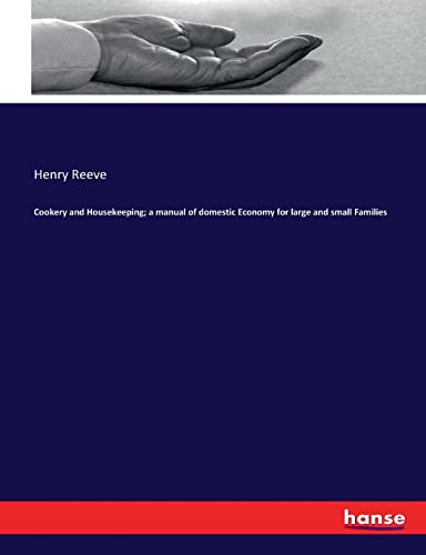 Cookery and Housekeeping; a manual of domestic Economy for large and small Families