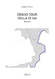 grand tour d'italia a piccoli passi  Grand tour della SS 106