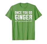 Ginger St Patricks Day Pattys Sexy Redhead Funny Ginger Joke T-Shirt