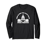 Photo Gallery funny libertarian can t have nice things big government maglia a manica Photo Gallery funny libertarian can t have nice things big government maglia a manica