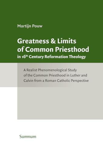 Greatness and Limits of Common Priesthood in 16th Century Reformation...