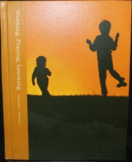 Unknown Binding Working, Playing, Learning (Field Social Studies Program) Book