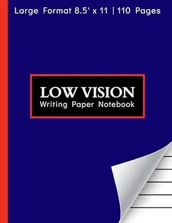 Low Vision Writing Paper Notebook: Large Print with Bold Dark Lines and Wide Spacing