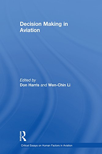 Decision Making in Aviation (Critical Essays on Human Factors in Aviation)