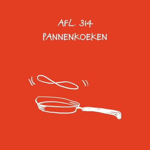 #314 - Pannenkoeken