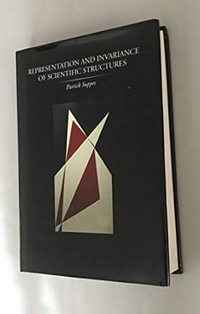 Representation & Invariance of Scientific Structures: Problems of Representation and Invariance-Wow! eBook