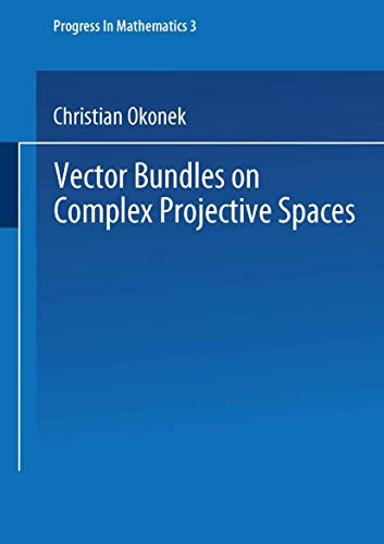 Vector Bundles on Complex Projective Spaces: 3 (Progress in Mathematics) view 2