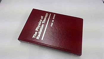 Hardcover The Physics of Radiation Therapy Book