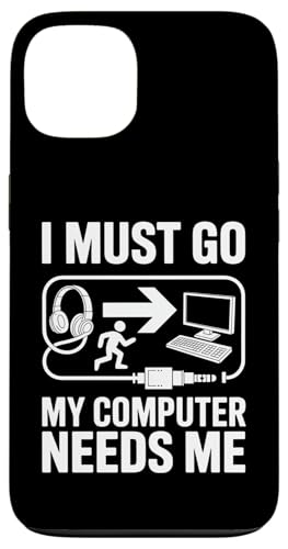 I Must Go My Computer Needs Me �ʔ��� �Q�[�}�[ ���[���A �X�}�z�P�[�X iPhone 13 �p